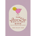 The Booze-Free Bar(c)Art Book: The Art of Crafting Easy, Elegant Mocktails for Your Bar Cart