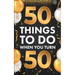 ﻿50 Things To Do When You Turn 50