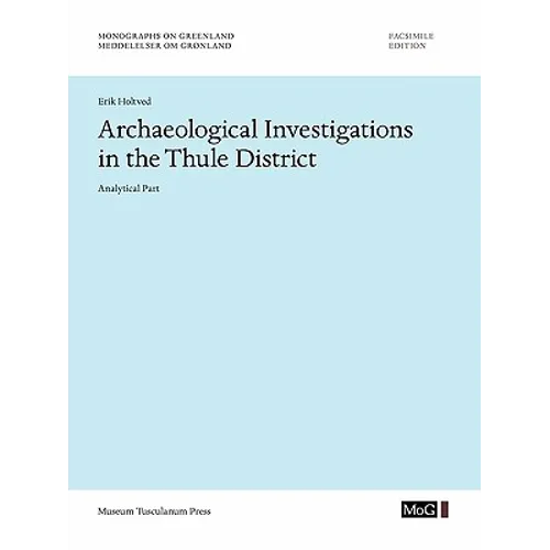 Archaeological Investigations in the Thule District. Analytical Part