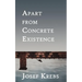 Apart from Concrete Existence