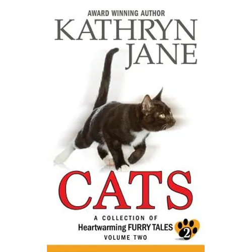 Cats: Volume two: A Collection of Heartwarming Furry-Tales