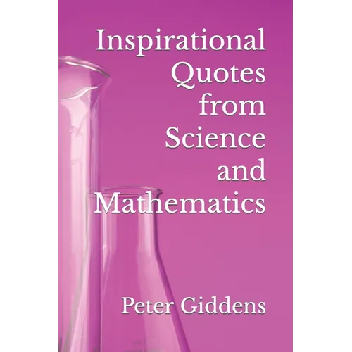Inspirational Quotes from Science and Mathematics