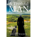 A Truthful Man: A Modern Catholic Novel