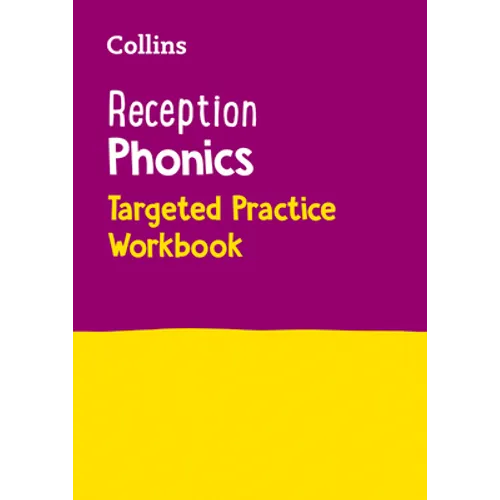 Collins Reception Phonics Targeted Practice Workbook: Covers Letter and Sound Phrases 1 - 4