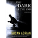The Dark at the End: A Tunnel Vision Novel
