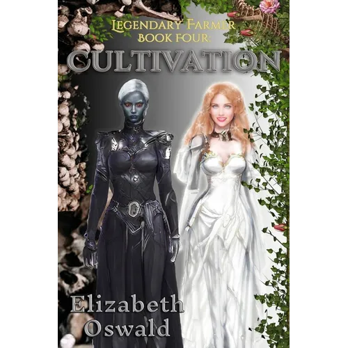 Cultivation: Legendary Farmer Book Four