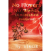 No Flowers No Weeds Diminished Footprint
