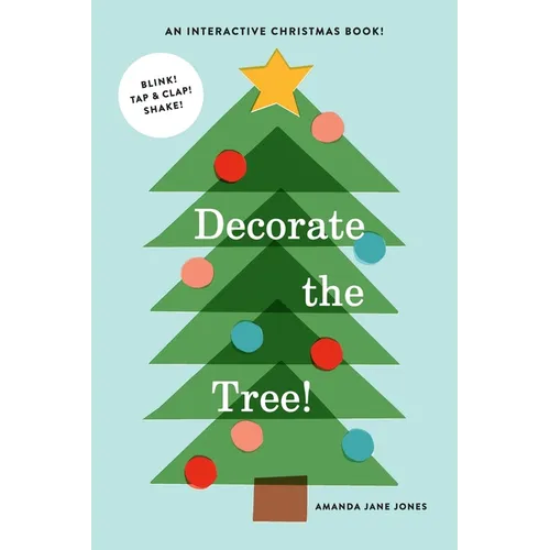Decorate the Tree: An Interactive Christmas Book