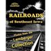 Railroads of Southeast Iowa: Photographs from the Lemberger Collection