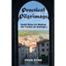 Practical Pilgrimage: Useful Rules for Walking the Camino de Santiago