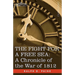 The Fight for a Free Sea: A Chronicle of the War of 1812