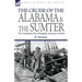 The Cruise of the Alabama and the Sumter: the Confederate Navy During the American Civil War
