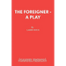 The Foreigner - A Play