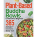 Plant-Based Buddha Bowls Cookbook for Beginners: 365-Day Easy, Gluten-Free, Oil-Free Recipes for Nutritionally Balanced, One- Bowl Vegan Meals