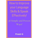 How to Improve your Language Skills & Speak Effectively!: 38 Simple & Proven Ways!