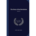 The Story of the Revolution; Volume 01