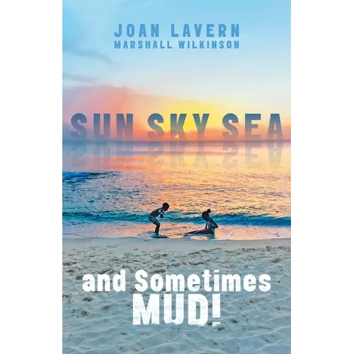 Sun, Sky, Sea, and Sometimes Mud!