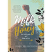 Milk & Honey in the Land of Fire & Ice: Cultivating Sweet Spots of Christ Centered Identity, Intimacy & Influence in Every Season