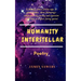 Humanity Interstellar: A sci-fi poetic saga.