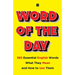 Word of the Day: 365 Essential English Words, What They Mean, and How to Use Them