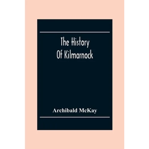 The History Of Kilmarnock