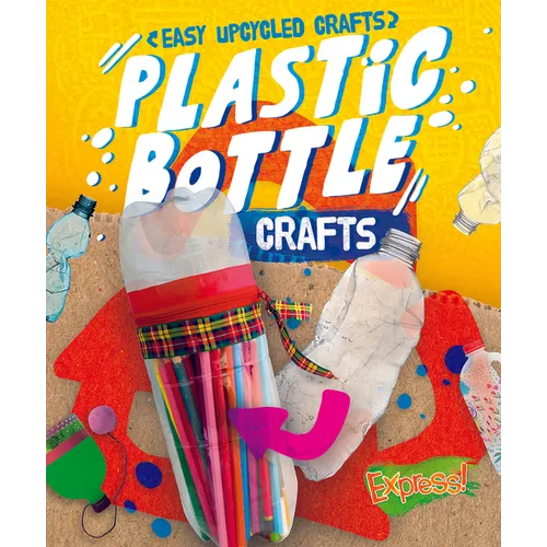 Plastic Bottle Crafts