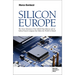 Silicon Europe: The Great Adventure of the Global Chip Industry and an Italian-French Company that Makes the World Go Round