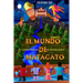 Ei Mundo de Matagato: Y la desaparición del poder de la gran magia escondida
