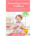 Parenting Young Toddlers: The Simplified Childrens Book with Perfect Ways of Caring for Your Baby and Raising a Child