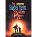 The Superhero Within: Super Drat