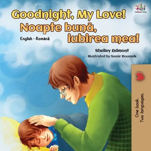 Goodnight, My Love! (English Romanian Bilingual Book)
