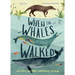 When the Whales Walked: And Other Incredible Evolutionary Journeys