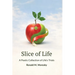 Slice of Life: A Poetic Collection of Life's Trials
