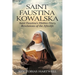 Saint Faustina Kowalska: Saint Faustina's Hidden Diary, Revelations Of The Afterlife