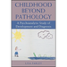 Childhood beyond Pathology: A Psychoanalytic Study of Development and Diagnosis