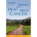 Living and Thriving with Head and Neck Cancer
