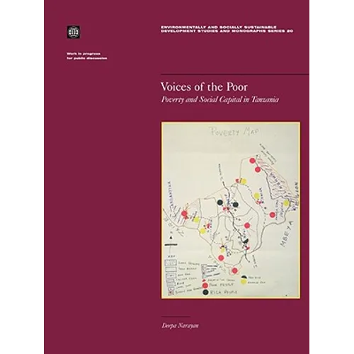 Voices of the Poor: Poverty and Social Capital in Tanzania