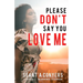 Please Don't Say You Love Me