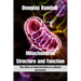 Mitochondrial Structure and Function: The Role of mitochondria in cellular processes