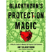 Blackthorn's Protection Magic: A Witch's Guide to Mental and Physical Self-Defense