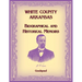 White County, Arkansas Biographical and Historical Memoirs