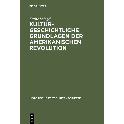 Kulturgeschichtliche Grundlagen Der Amerikanischen Revolution