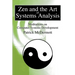 Zen and the Art of Systems Analysis: Meditations on Computer Systems Development