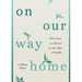 On Our Way Home: Reflections on Heaven in the Face of Death