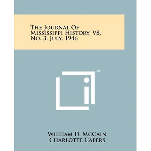 The Journal Of Mississippi History, V8, No. 3, July, 1946