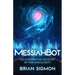MessiahBot: An Alternative Account of the Singularity