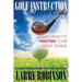 Golf Instruction Made Easy: Learn How to Master Your Golf Swing: A Guide for Beginners to Swing Like a Pro