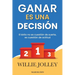 Ganar es una decisión: El éxito no es cuestión de suerte, es cuestión de actitud