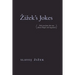 Zizek's Jokes: (Did You Hear the One about Hegel and Negation?)