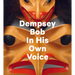 Dempsey Bob: In His Own Voice